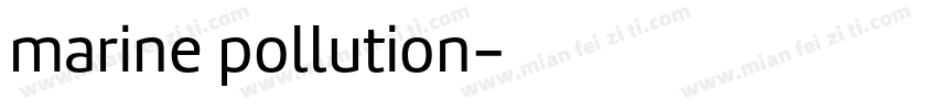 marine pollution字体转换